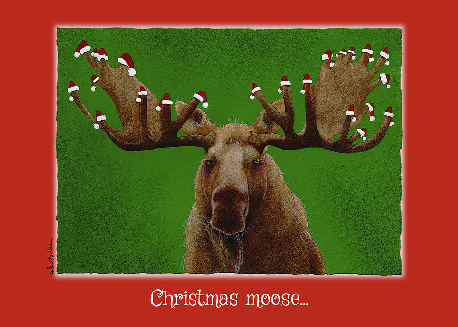 Moose Painting - Christmas moose... by Will Bullas