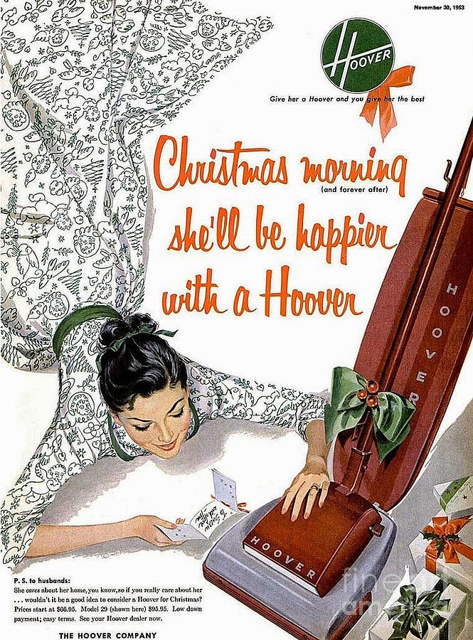 Christmas morning she will be happier with a hoover Painting by Vintage Collectables