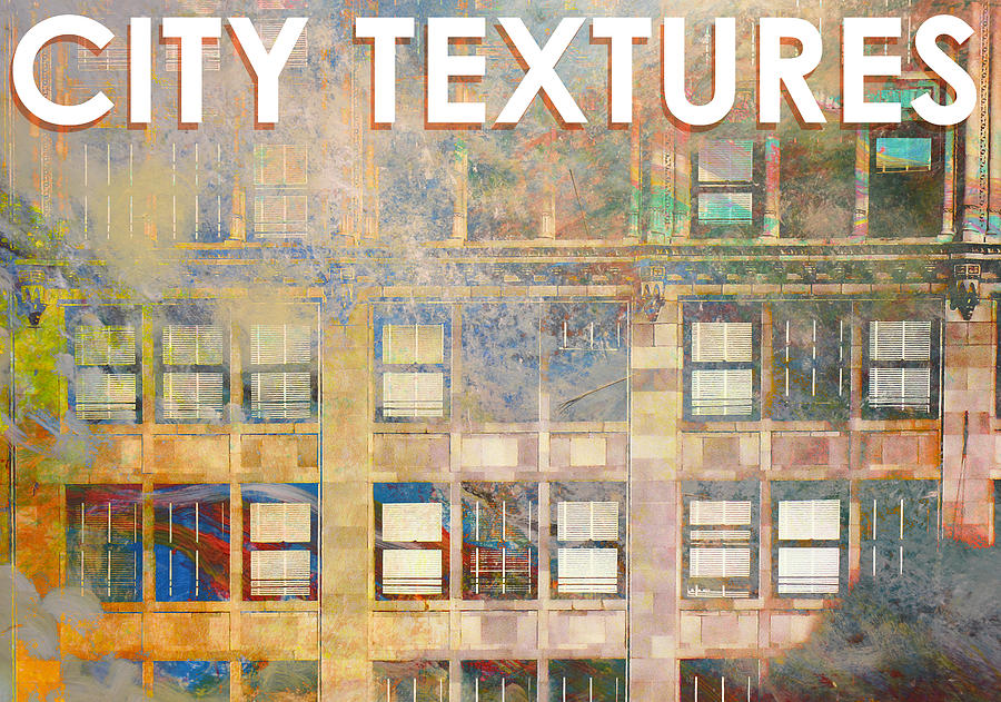 City Textures Windows Mixed Media by John Fish