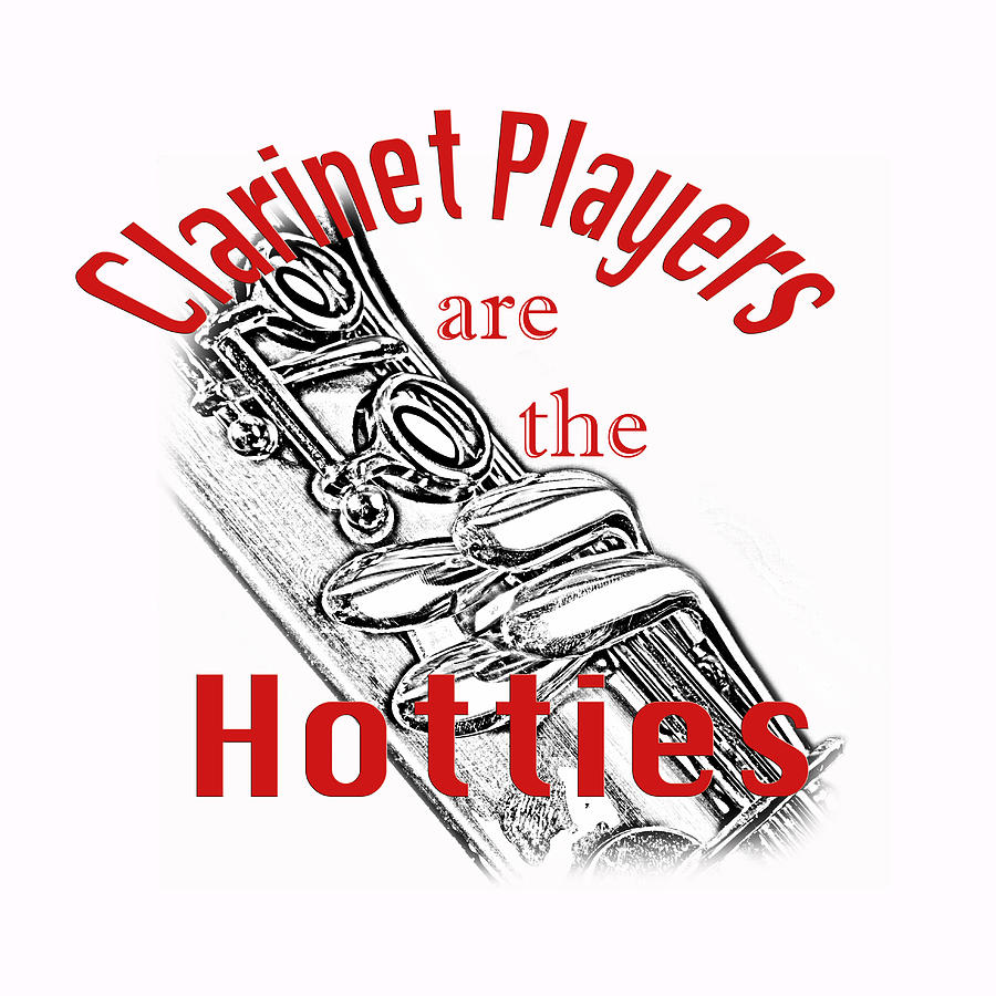 Clarinet Players are the Hotties 5026.02 Photograph by M K Miller