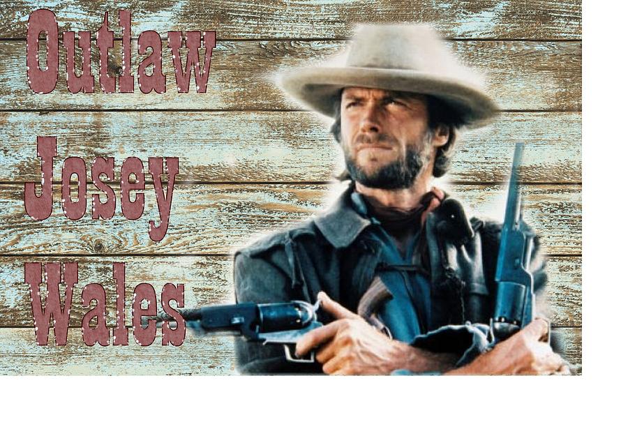 John Wayne Digital Art - Clint Eastwood Outlaw Josey Wales by Peter Nowell