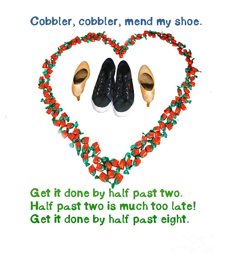 Cobbler, cobbler, mend my shoe Digital Art by Humorous Quotes