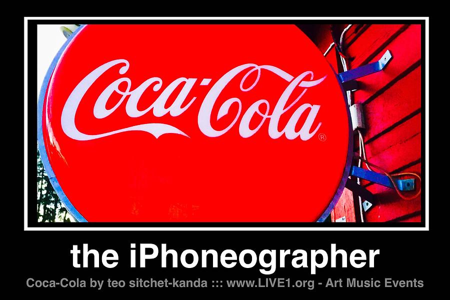 Coca-cola Photograph - Coca-Cola by Teo SITCHET-KANDA Coca-cola Photograph - Coca-Cola by Teo SITCHET-KANDA