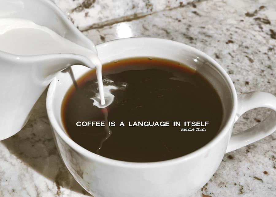 COFFEE TALK quote Photograph by JAMART Photography