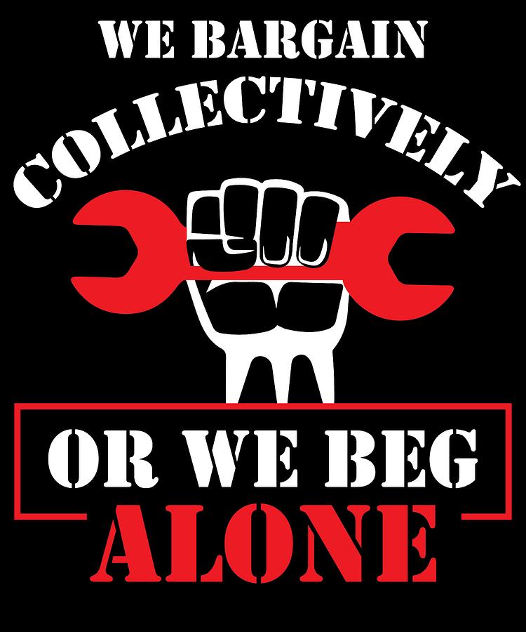 Union Digital Art - Collective Bargaining Pro Labor Union Worker Protest Dark by Nikita Goel
