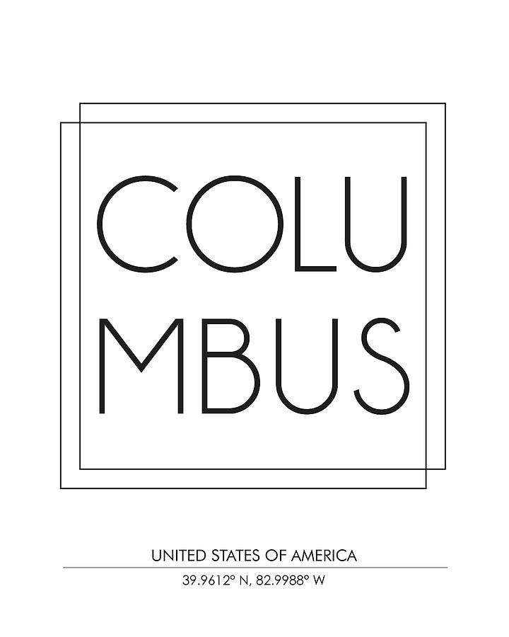 Columbus Mixed Media - Columbus, United States Of America - City Name Typography - Minimalist City Posters #1 by Studio Grafiikka