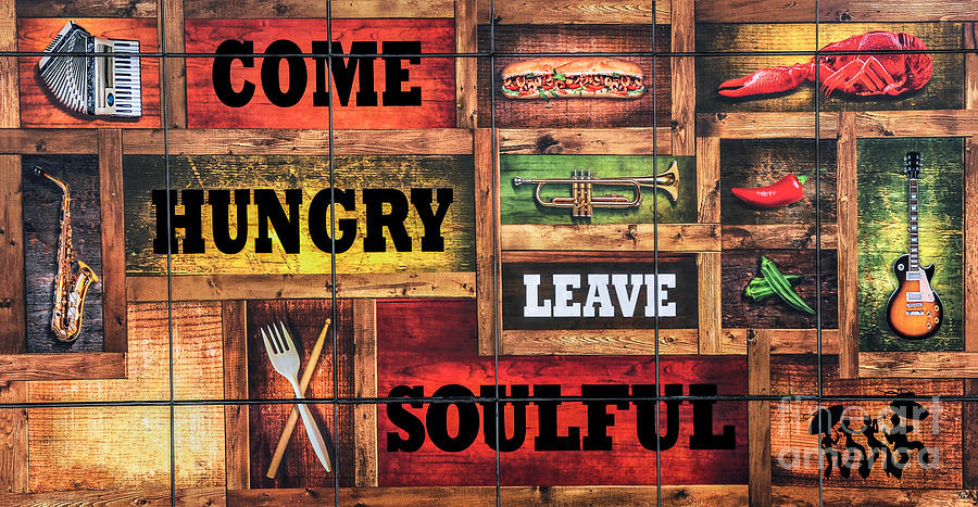 Come Hungry Leave Soulful Photograph by Frances Ann Hattier