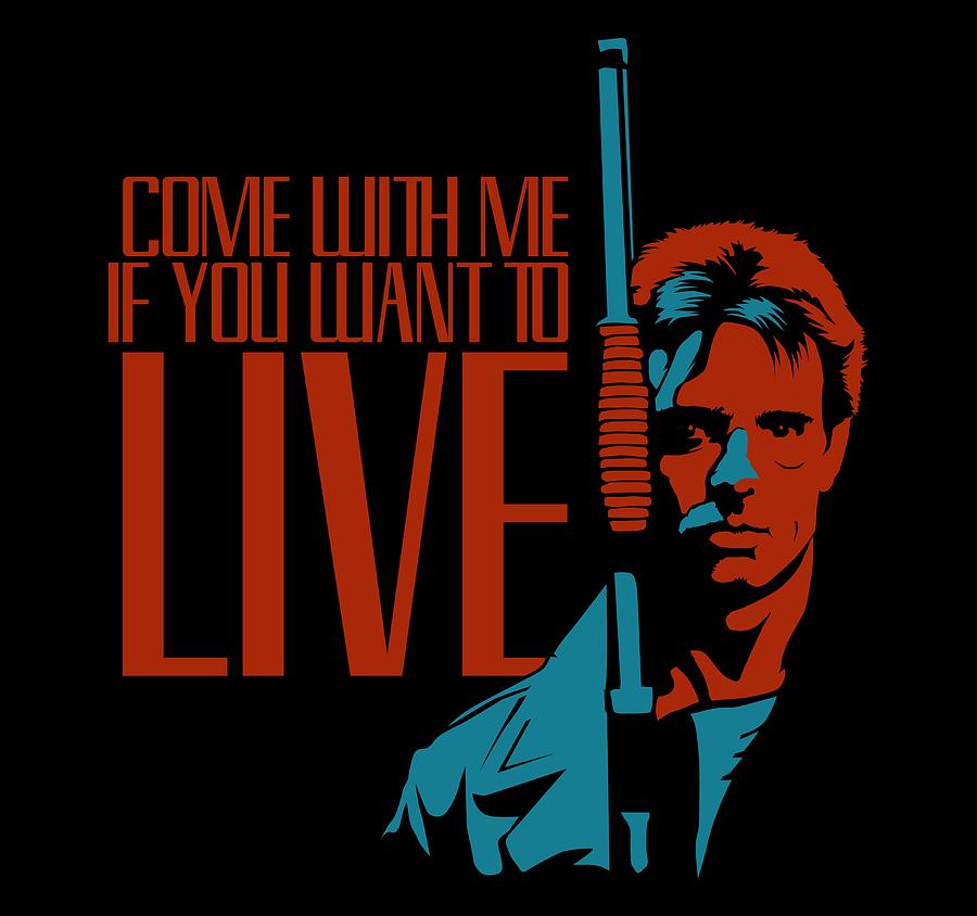 Terminator Digital Art - Come with me if you want to live by Mos Graphix