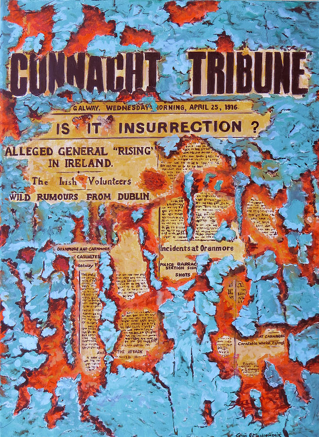 Easter 1916 Painting - Connacht Tribune 1916 by TOMAS OMaoldomhnaigh