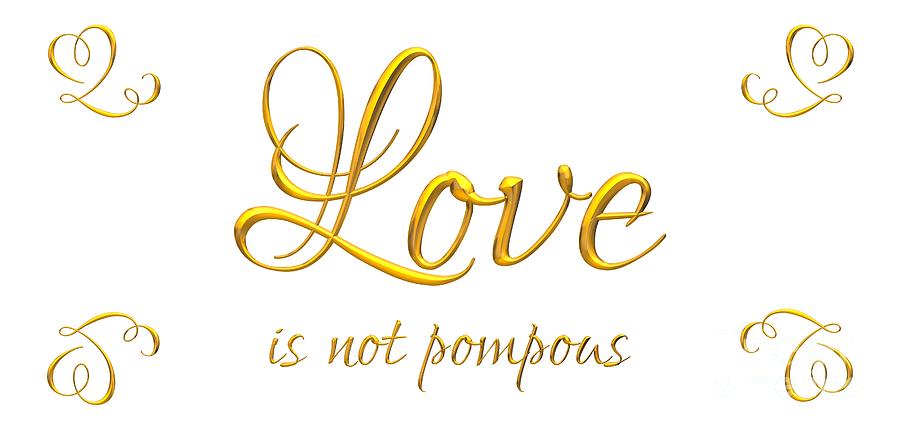 Corinthians Love Is Not Pompous Digital Art by Rose Santuci-Sofranko