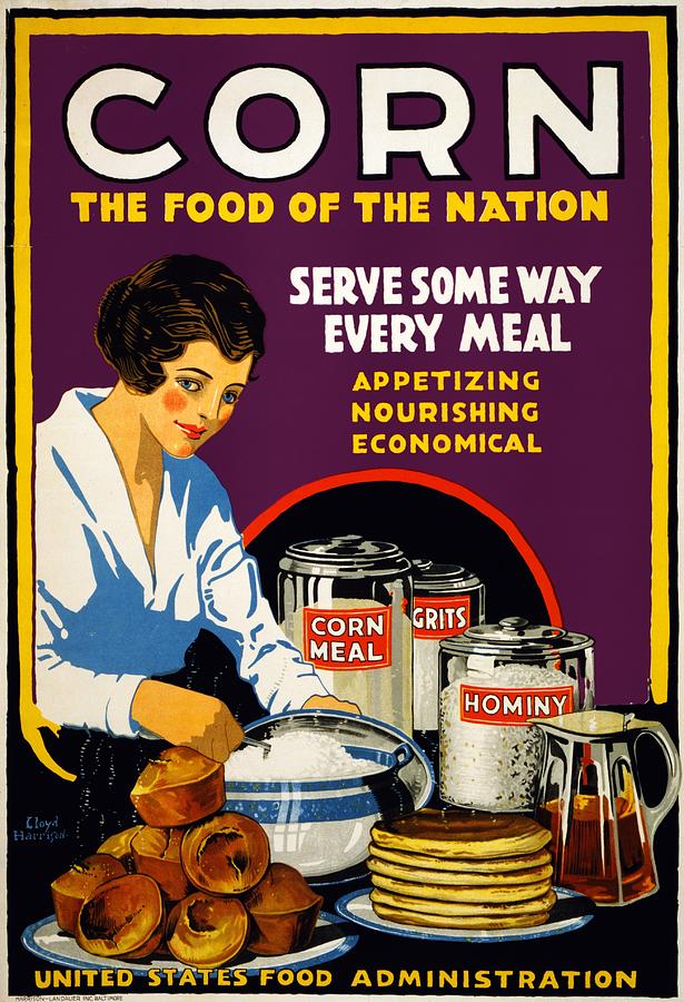 Corn The Food Of The Nation - United States Food Administration - Vintage Advertising Poster Mixed Media