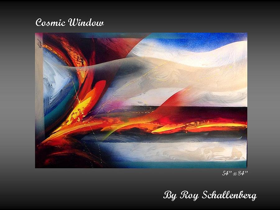 Cosmic Window Painting by Roy Schallenberg