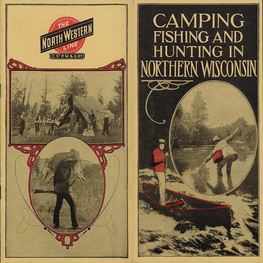 Cover for North Wisconsin Camping Fishing and Hunting Guide Photograph by Chicago and North Western Historical Society