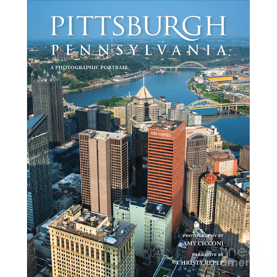 Cover of Pittsburgh Pennsylvania a Photographic Portrait Photograph by Amy Cicconi