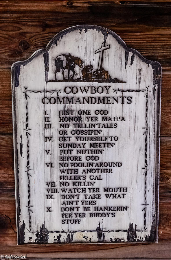 Ten Commandments Photograph - Cowboy Commandments by Mike Ronnebeck