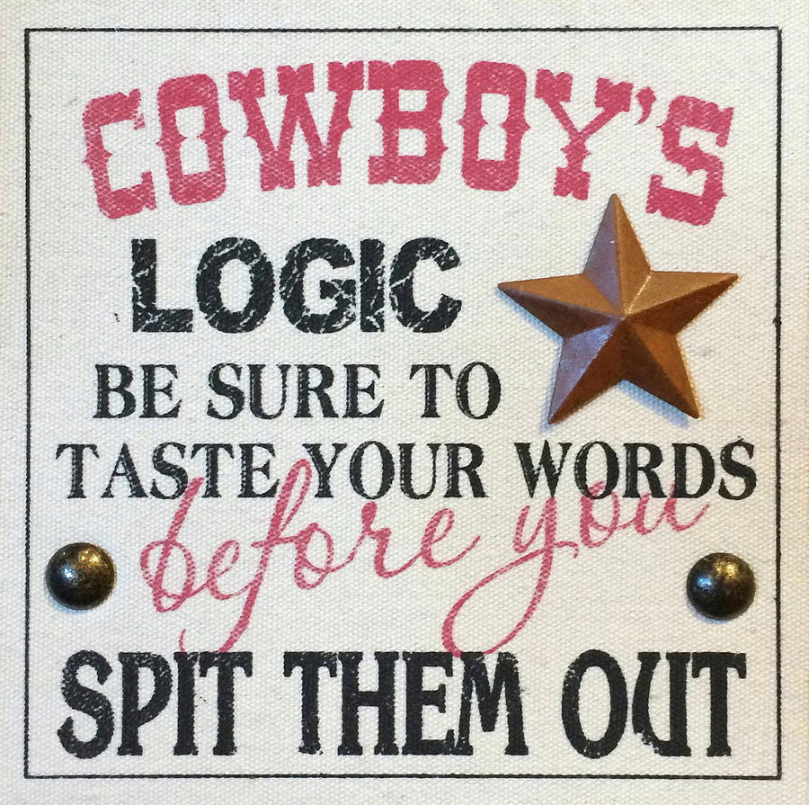 Sign Photograph - Cowboy Logic Donald Trump Art by Reid Callaway
