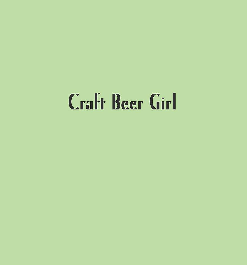 Beer Digital Art - Craft Beer Girl by Rosemary Nagorner