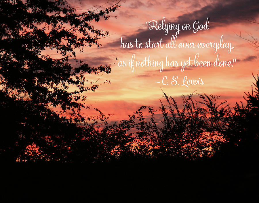 C.S. Lewis quote start over every day Photograph by Denise Beverly