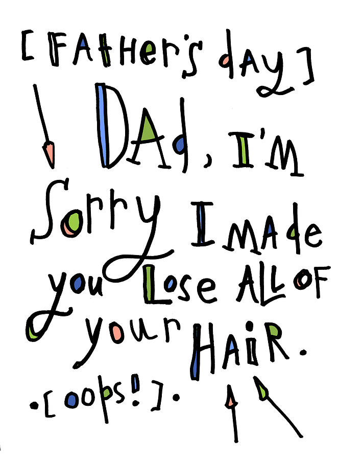 Text Mixed Media - Dad Lose Hair by Tonya Doughty