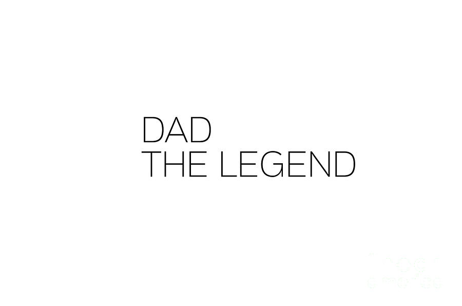 Dad The Legend Photograph by Andrea Anderegg