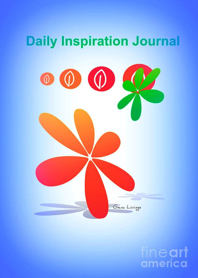 Daily Inspiration Journal by Gena Livings Digital Art by Gena Livings