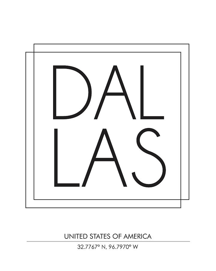 Dallas, United States Of America - City Name Typography - Minimalist City Posters #1 Mixed Media by Studio Grafiikka
