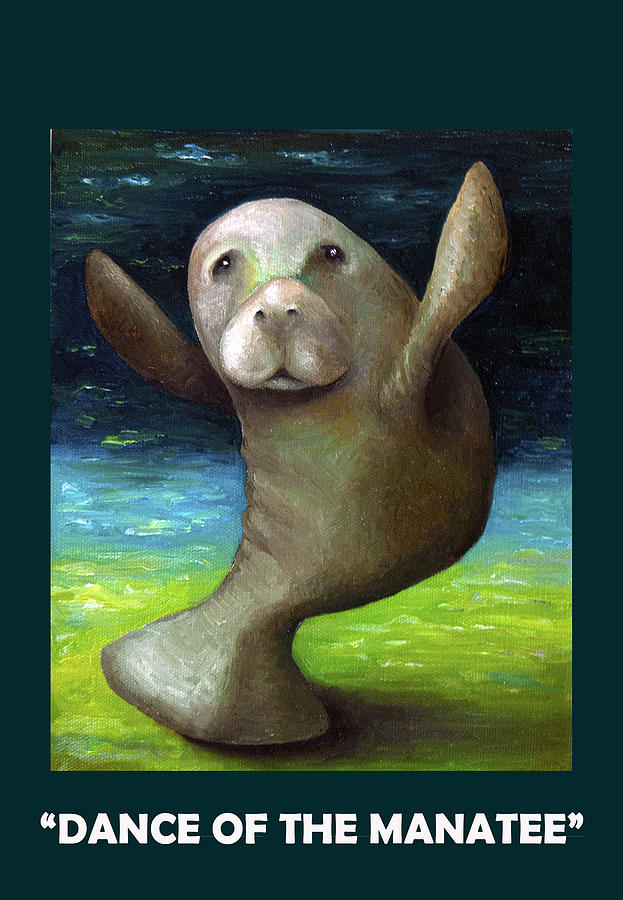 Dance Of The Manatee with Lettering Painting by Leah Saulnier The Painting Maniac