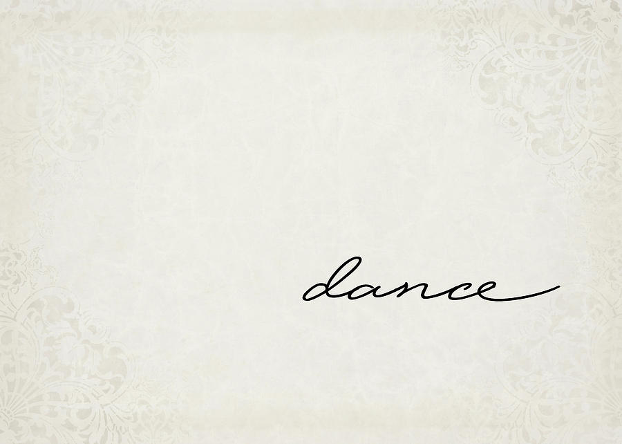 Typography Digital Art - Dance One Word Series by Ricky Barnard