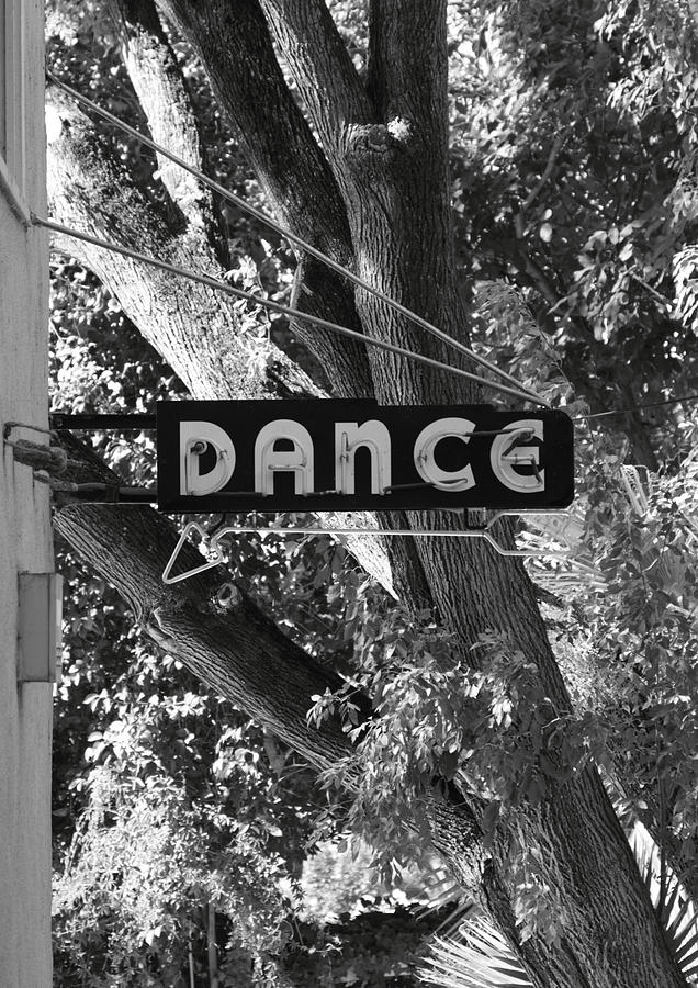 Black And White Photograph - Dance Sign by Troy Montemayor