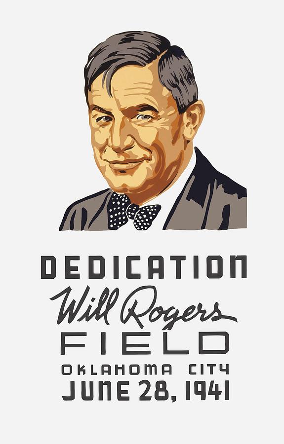 Oklahoma City Painting - Dedication Will Rogers Field by War Is Hell Store