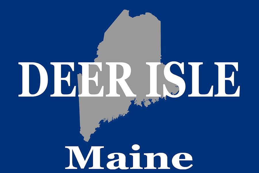 Deer Isle Maine State City and Town Pride  Photograph by Keith Webber Jr