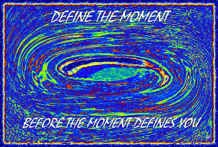 Abstract Digital Art - Define The Moment by Will Borden