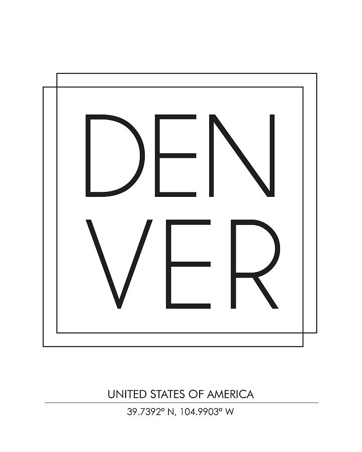 Denver, United States Of America - City Name Typography - Minimalist City Posters #1 Mixed Media by Studio Grafiikka