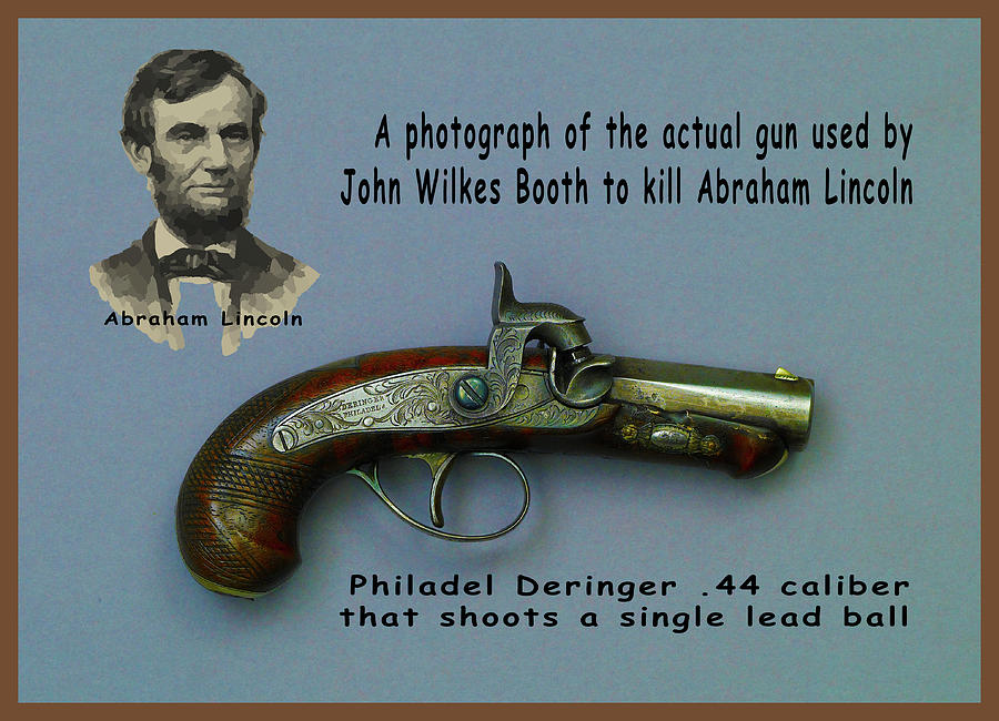 Abraham Lincoln Photograph - Derringer gun John Wilkes Booth used to assassinate Abraham Lincoln by Floyd Snyder