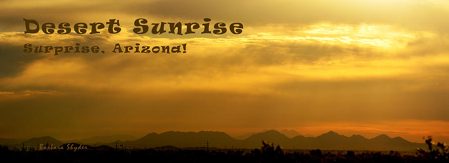 Abstract Painting - Desert Sunrise Surprise Arizona Text by Barbara Snyder