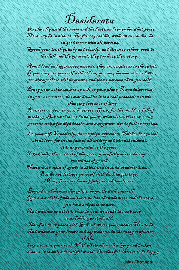 Desiderata Photograph by Aimee L Maher ALM GALLERY
