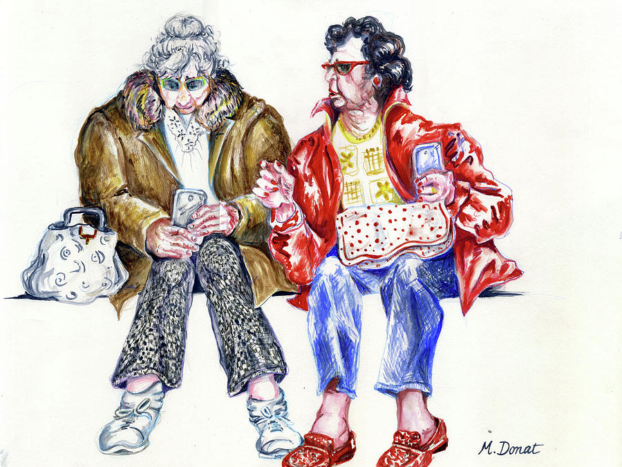 Old Women Painting - Did You Get My Text by Margaret Donat