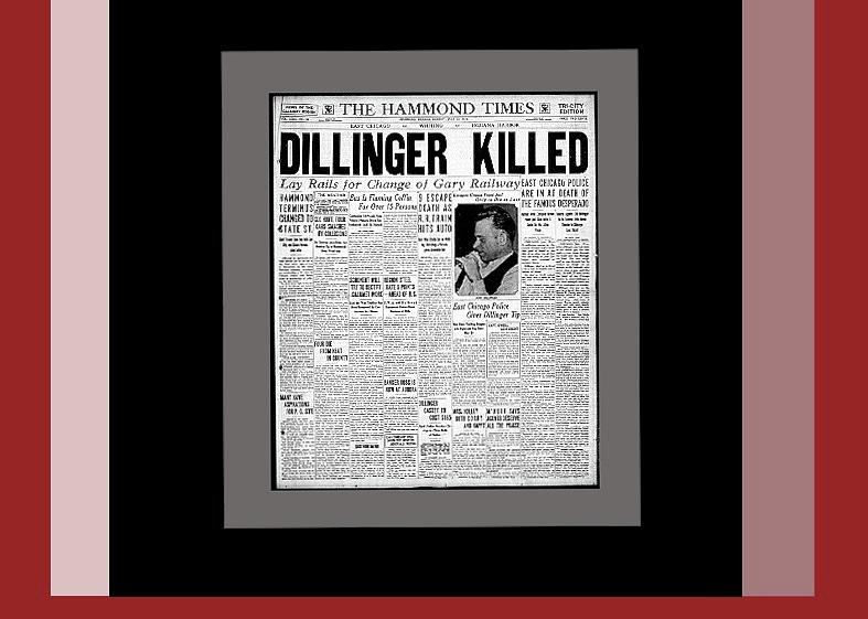 Dillinger killed headline   The Hammond Times Hammond Indiana 1934 color and frames added 2016 Photograph by David Lee Guss