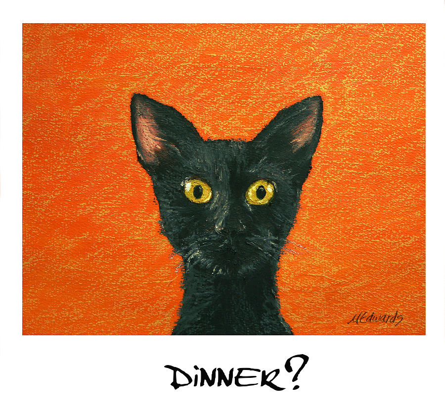 Dinner? 2 Painting by Marna Edwards Flavell