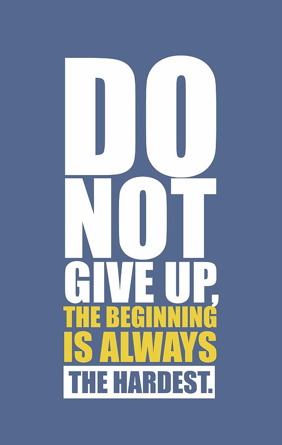 Gym Digital Art -  Do not Give up Gym Quotes poster by Lab No 4