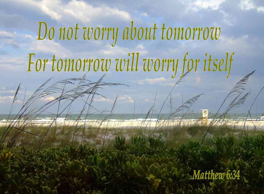 Scripture Photograph - Do Not Worry by Bob Sample