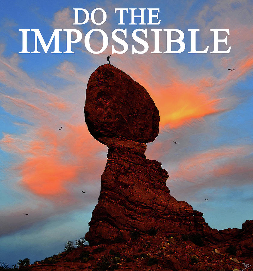 Do the Impossible Digital Art by David Lee Thompson