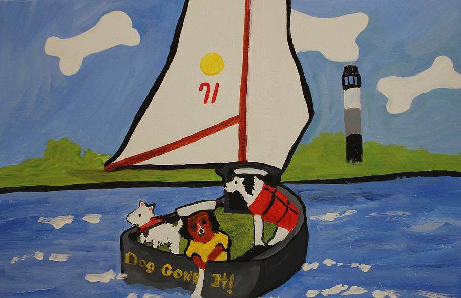 Sailing Painting - Dog Gone It by Nancy Henkel Schulte Sailing Painting - Dog Gone It by Nancy Henkel Schulte