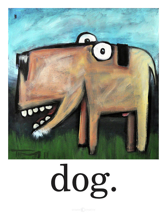 Dog Poster Painting by Tim Nyberg