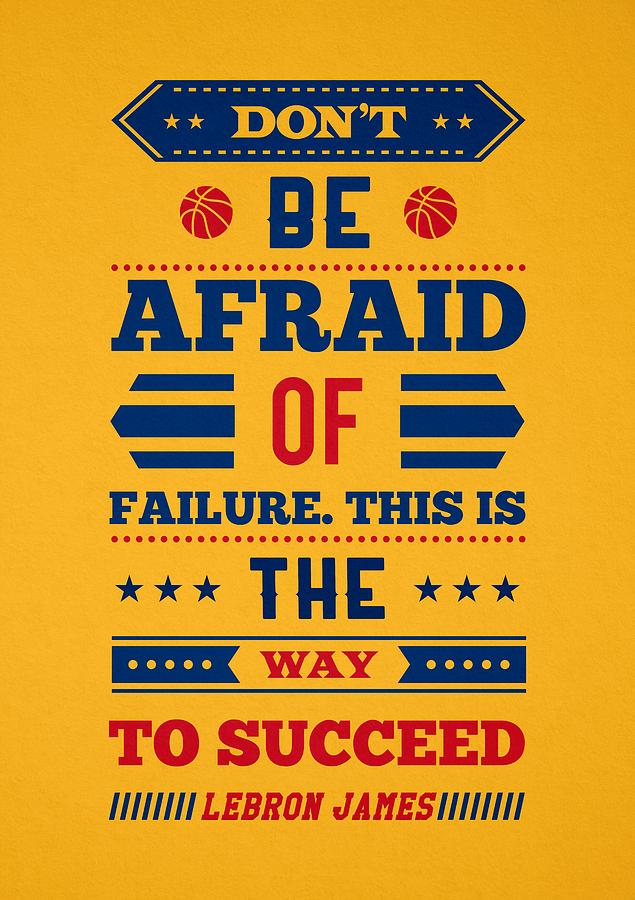Inspirational Quote Digital Art - Dont Be Afraid Of Failure. This Is The Way To Succeed quotes poster by Lab No 4