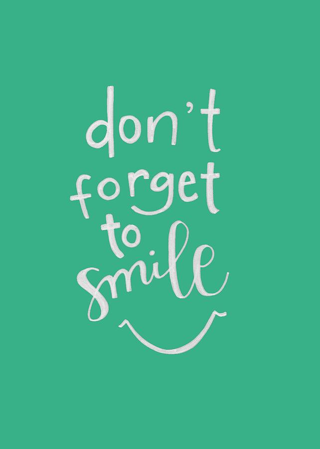 Don't Forget to Smile Drawing by Carley Martin - Pixels
