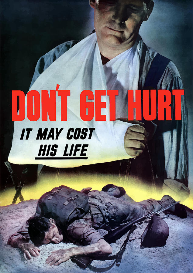 World War Ii Painting - Dont Get Hurt It May Cost His Life by War Is Hell Store