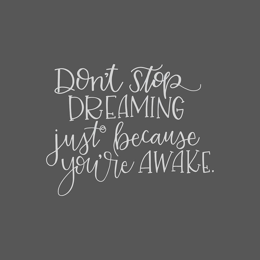 Don't Stop Dreaming by Nancy Ingersoll Don't Stop Dreaming by Nancy Ingersoll