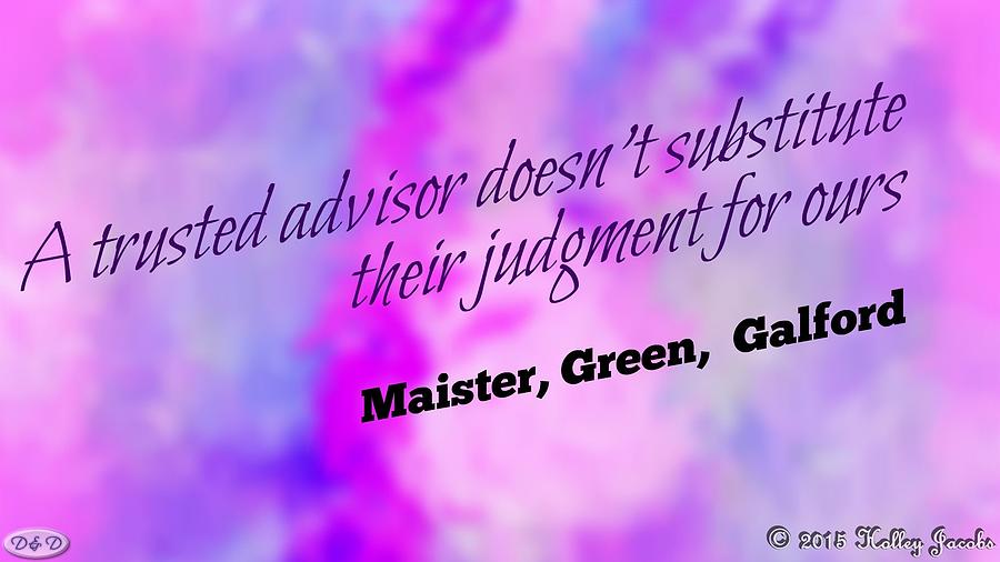 Trusted Advisor Digital Art - Dont Substitute Judgment by Holley Jacobs