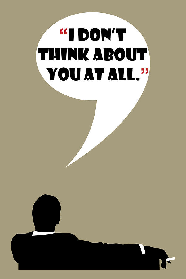 Dont Think About - Mad Men Poster Don Draper Quote Painting by Beautify My Walls